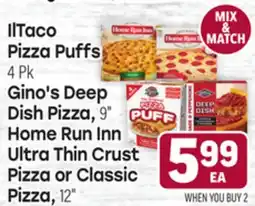 Tony’s Fresh Market IlTaco Pizza Puffs 4Pk, cDish Pizza, 9 Home Run Inn Ultra Thin Crust Pizza or Classic 12 offer