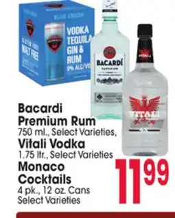 Jewel-Osco Bacardi Premium Rum 750 ml. Vitali Vodka 1.75 ltr. Monaco Cocktails 4 pk., 12 oz. Cans offer