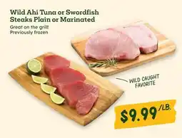 Sprouts Farmers Market Wild Ahi Tuna or Swordfish Steaks Plain or Marinated offer