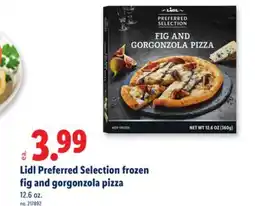 Lidl Lidl Preferred Selection frozen fig and gorgonzola pizza offer