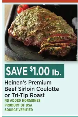 Heinen's Heinen's Premium Beef Sirloin Coulotte or Tri-Tip Roast offer