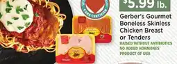 Heinen's Gerber's Gourmet Boneless Skinless Chicken Breast or Tenders offer
