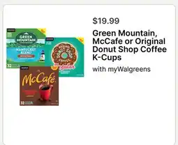 Walgreens Green Mountain, McCafe or Original Donut Shop Coffee K-Cups offer