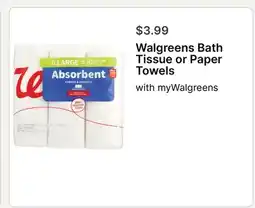 Walgreens Walgreens Bath Tissue or Paper Towels offer