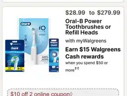 Walgreens Oral-B Power Toothbrushes or Refill Heads offer
