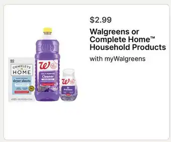 Walgreens Walgreens or Complete Home Household Products offer