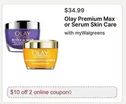 Walgreens Olay Premium Max or Serum Skin Care offer