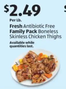 Aldi Fresh Antibiotic Free Family Pack Boneless Skinless Chicken Thighs offer