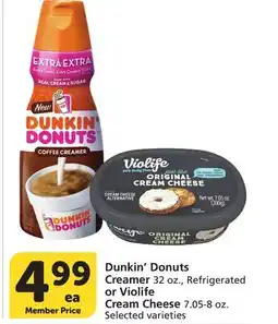 Albertsons Dunkin' Donuts Creamer 32 oz., Refrigerated or Violife Cream Cheese 7.05-8 oz offer
