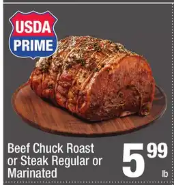 Super King Markets Beef Chuck Roast or Steak Regular or Marinated offer