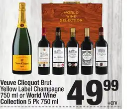 Super King Markets Veuve Clicquot Brut Yellow Label Champagne 750 ml or World Wine Collection 5 Pk 750 ml offer