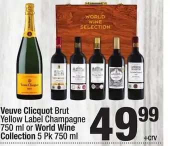 Super King Markets Veuve Clicquot Brut Yellow Label Champagne 750 ml or World Wine Collection 5 Pk 750 ml offer
