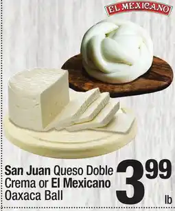 Super King Markets San Juan Queso Doble Crema or El Mexicano Oaxaca Ball offer
