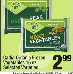 Super King Markets Cadia Organic Frozen Vegetables offer