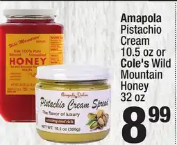 Super King Markets Amapola Pistachio Cream 10.5 oz or Cole's Wild Mountain Honey 32 oz offer