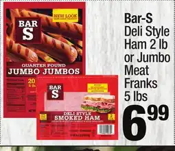 Super King Markets Bar-S Deli Style Ham 2 lb or Jumbo Meat Franks 5 lbs offer
