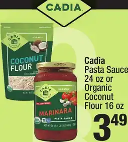 Super King Markets Cadia Pasta Sauce 24 oz or Organic Coconut Flour 16 oz offer