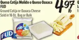 El Super FUD Ground Cotija or Oaxaca Cheese offer