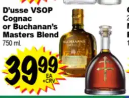 Superior Grocers D'usse VSOP Cognac or Buchanan's Masters Blend offer