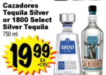 Superior Grocers Cazadores Tequila Silver or 1800 Select Silver Tequila offer