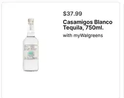 Walgreens Casamigos Blanco Tequila, 750ml offer