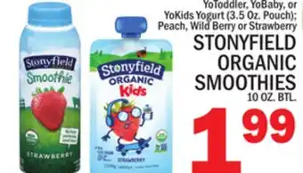 C Town STONYFIELD ORGANIC SMOOTHIES 10 OZ. BTL offer