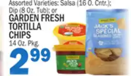 C Town GARDEN FRESH TORTILLA CHIPS 14 Oz. Pkg offer