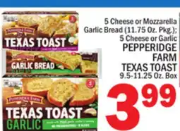 C Town PEPPERIDGE FARM TEXAS TOAST 9.5-11.25 Oz. Box offer