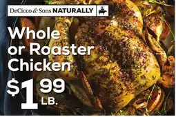 DeCicco & Sons DeCicco & Sons Naturally Whole or Roaster Chicken offer