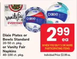 ACME Dixie Plates or Bowls Standard 20-50 ct. pkg. or Vanity Fair Napkins 40-100 ct. pkg offer