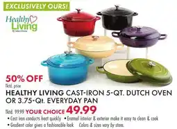 Boscov's HEALTHY LIVING CAST-IRON 5-QT. DUTCH OVEN OR 3.75-Qt offer