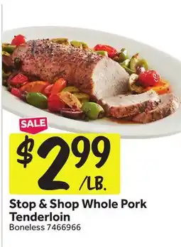 Stop&Shop Stop & Shop Whole Pork Tenderloin offer