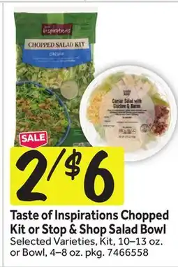 Stop&Shop Taste of Inspirations Chopped Kit or Stop & Shop Salad Bowl offer