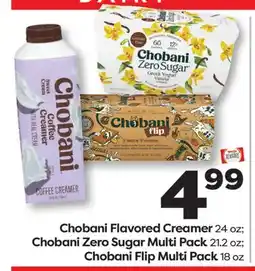 Weis Markets Chobani Flavored Creamer 24 oz Chobani Zero Sugar Multi Pack 21.2 oz Chobani Flip Multi Pack 18 oz offer