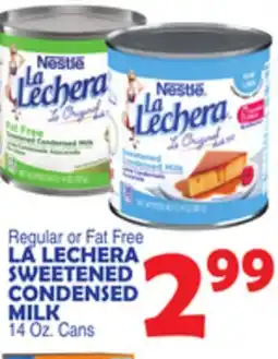 Bravo Supermarkets LA LECHERA SWEETENED CONDENSED MILK offer