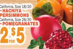 Bravo Supermarkets California, Size 18/20 •HACHIYA PERSIMMONS California, Size 28/30 •POMEGRANATES offer