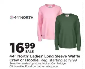 Fleet Farm 44 North Ladies' Long Sleeve Waffle Crew or Hoodie offer