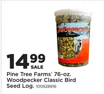 Fleet Farm Pine Tree Farms 76-oz. Woodpecker Classic Bird Seed Log offer