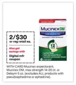 CVS Mucinex expectorant, Mucinex DM, max strength 14-20 ct. or Delsym 5 oz offer