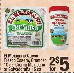 Super King Markets El Mexicano Queso Fresco Casero, Cremoso 10 oz, Crema Mexicana or Salvadoreña 15 oz offer