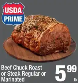 Super King Markets Beef Chuck Roast or Steak Regular or Marinated offer