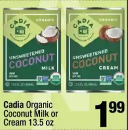 Super King Markets Cadia Organic Coconut Milk or Cream offer