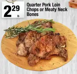 Super King Markets Quarter Pork Loin Chops or Meaty Neck Bones offer