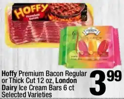 Super King Markets Hoffy Premium Bacon Regular or Thick Cut and London Dairy Ice Cream Bars offer