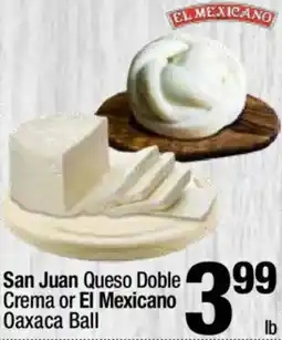 Super King Markets San Juan Queso Doble Crema or El Mexicano Oaxaca Ball offer