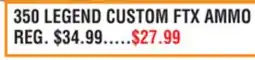 Dunham's Sports 350 LEGEND CUSTOM FTX AMMO offer