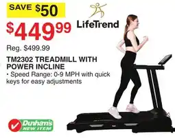 Dunham's Sports TM2302 TREADMILL WITH POWER INCLINE offer