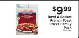 ShopRite Bowl & Basket French Toast Sticks Family Pack offer