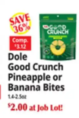 Ocean State Job Lot Good Crunch Pineapple or Banana Bites offer