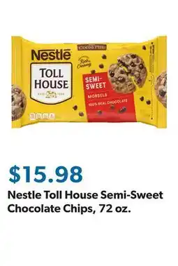 Sam's Club Nestle Toll House Semi-Sweet Chocolate Chips, 72 oz offer